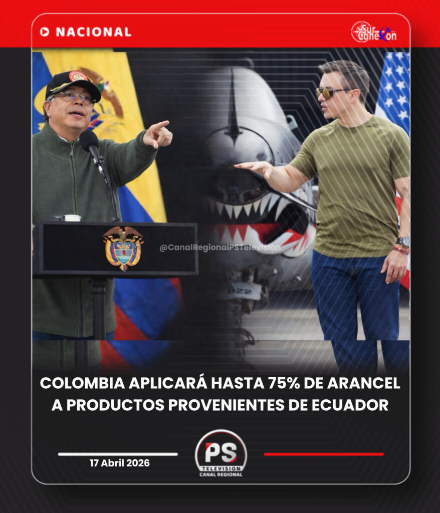 ARANCELES DE HASTA EL 75% A PRODUCTOS DE ECUADOR MARCAN NUEVA ESCALADA COMERCIAL